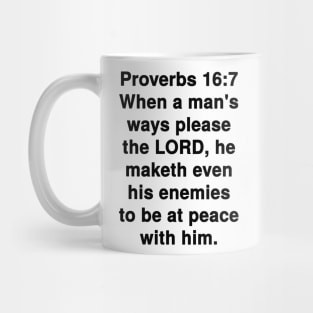 Proverbs 16:7  King James Version (KJV) Bible Verse Typography Mug